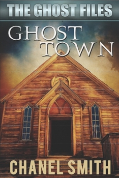 Ghost Town - Book #6 of the Ghost Files