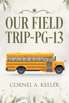 Paperback Our Field Trip - PG-13 Book