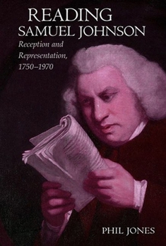 Hardcover Reading Samuel Johnson: Reception and Representation, 1750-1970 Book