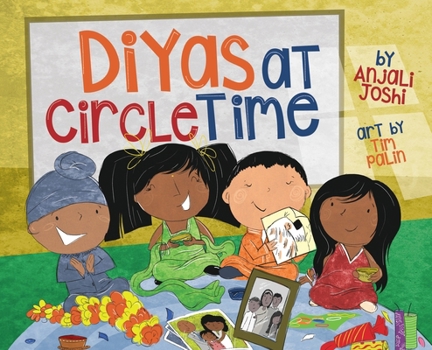 Hardcover Diyas at Circle Time: A Celebration of South Asian Festivals Around Diwali Time Book