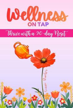 Wellness On Tap: Thrive with a 90-Day Reset