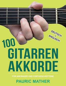 Paperback 100 Gitarren-Akkorde: Für Anfänger und Fortgeschrittene [German] Book