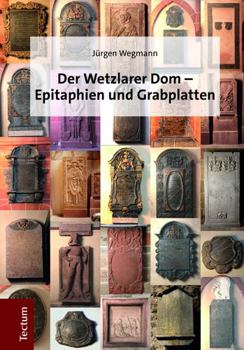 Hardcover Der Wetzlarer DOM - Epitaphien Und Grabplatten [German] Book