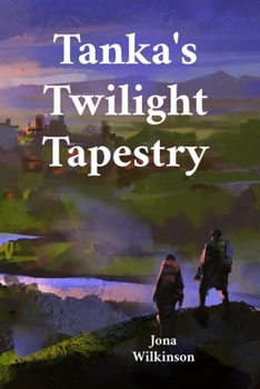 Paperback Tanka's Twilight Tapestry: Contemplating Life's Ephemeral Nature in Concise Poems Book