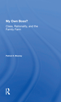 Paperback My Own Boss?: Class, Rationality, and the Family Farm Book