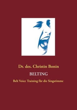 Paperback Belting: Belt Voice Training für die Singstimme [German] Book