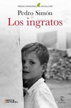 Hardcover Los ingratos: Premio Primavera de Novela 2021 [Spanish] Book