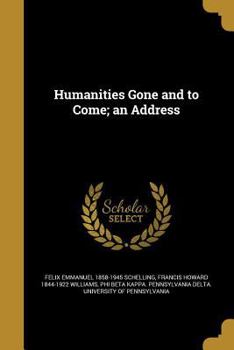 Paperback Humanities Gone and to Come; An Address Book