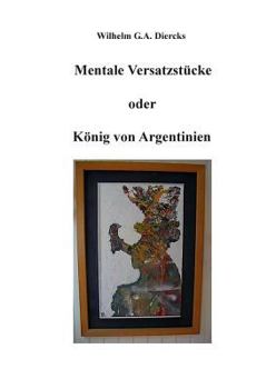 Paperback Mentale Versatzstücke oder Der König von Argentinien [German] Book