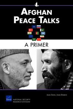 Paperback Afghan Peace Talks: A Primer Book