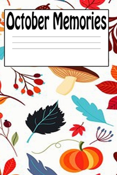 Paperback October Memories: 121 Journal Prompts for Making an October to Remember Book
