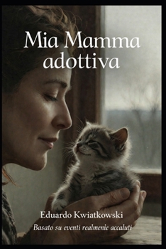 Mia Mamma adottiva (Memorie) (Italian Edition)
