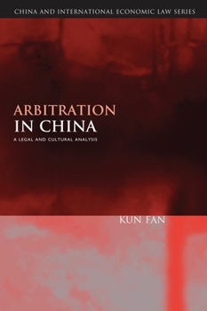 Hardcover Arbitration in China: A Legal and Cultural Analysis Book