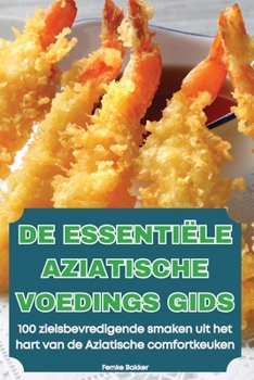 Paperback de Essentiële Aziatische Voedings Gids [Dutch] Book