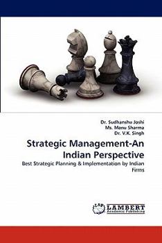Strategic Management-An Indian Perspective: Best Strategic Planning & Implementation by Indian Firms