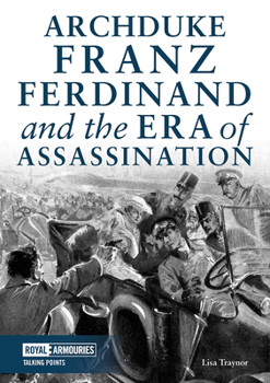 Paperback Archduke Franz Ferdinand and the Era of Assassination Book