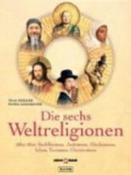 Hardcover Die sechs Weltreligionen [German] Book