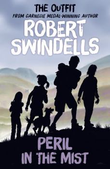 Paperback Robert Swindells' Peril in the Mist: The 'Outfit's # 5 Story from the Carnegie Medal-Winning Auth Book