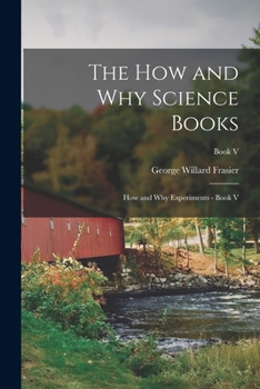 Paperback The How and Why Science Books: How and Why Experiments - Book V; Book V Book