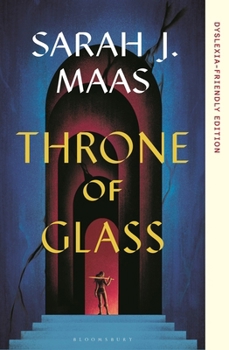 Throne of Glass: Dyslexia-Friendly Edition