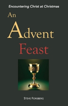 Paperback An Advent Feast: Encountering Christ at Christmas Book