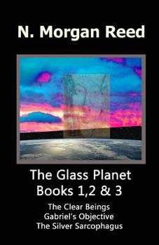 Paperback The Glass Planet 1,2 & 3: The Silver Sarcophagus Book