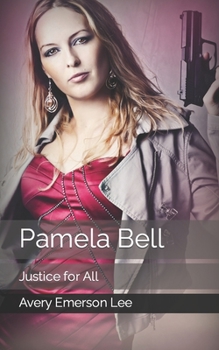 Paperback Pamela Bell: Justice for All Book