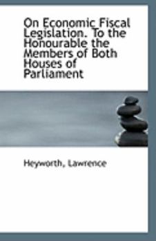 Paperback On Economic Fiscal Legislation. to the Honourable the Members of Both Houses of Parliament Book