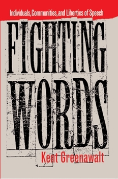 Hardcover Fighting Words: Individuals, Communities, and Liberties of Speech Book