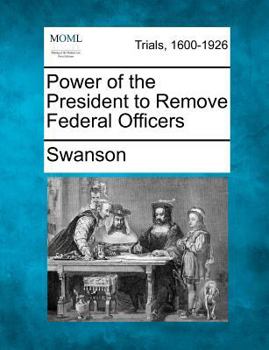 Paperback Power of the President to Remove Federal Officers Book