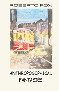 Paperback Anthroposophical Fantasies Book