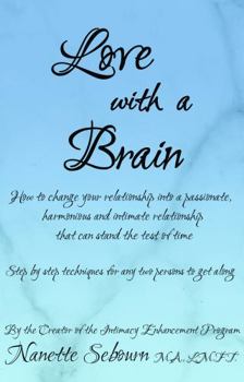 Paperback Love with a Brain: The Intimacy Enhancement Program (Relationships) Book