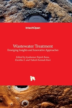 Hardcover Wastewater Treatment - Emerging Insights and Innovative Approaches: Emerging Insights and Innovative Approaches Book