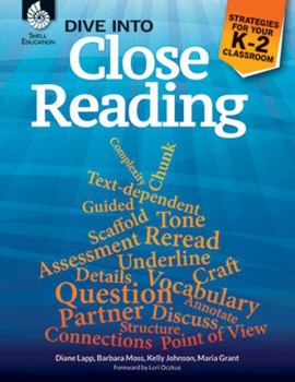 Paperback Dive Into Close Reading: Strategies for Your K-2 Classroom Book