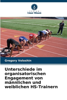 Unterschiede im organisatorischen Engagement von männlichen und weiblichen HS-Trainern (German Edition)