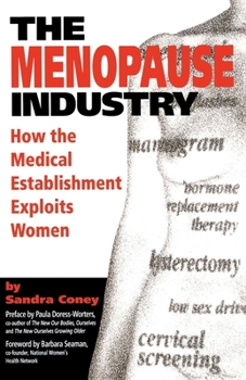 Paperback The Menopause Industry: How the Medical Establishment Exploits Women Book