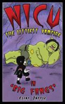 Big Fangs - Book #2 of the Nicu: The Littlest Vampire