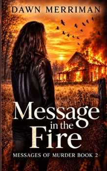 MESSAGE in the FIRE: A psychic suspense thriller - Book #2 of the Messages of Murder