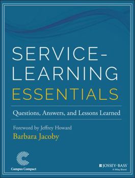 Paperback Service-Learning Essentials: Questions, Answers, and Lessons Learned Book