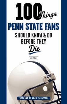 Paperback 100 Things Penn State Fans Should Know & Do Before They Die Book