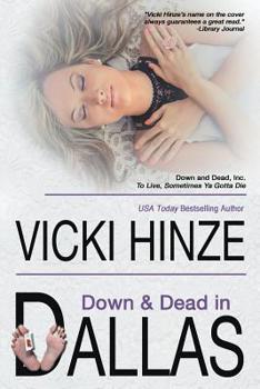 Down and Dead in Dallas : Down and Dead, Inc - Book #3 of the Down and Dead, Inc.