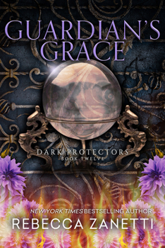 Guardian's Grace (Dark Protectors) - Book #12 of the Dark Protectors