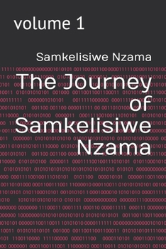 Paperback The Journey of Samkelisiwe Nzama: volume 1 Book