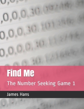 Paperback Find Me: The Number Seeking Game 1 Book