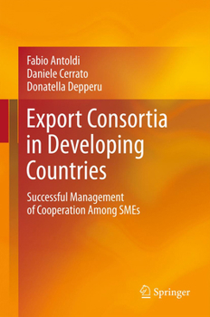 Hardcover Export Consortia in Developing Countries: Successful Management of Cooperation Among SMEs Book