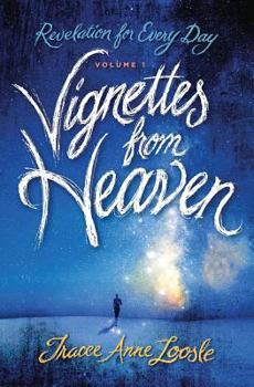 Paperback Vignettes from Heaven: Revelation for Every Day Book