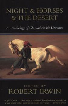 Paperback Night & Horses & the Desert: An Anthology of Classical Arabic Literature Book