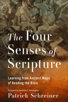 Paperback The Four Senses of Scripture: Learning from Ancient Ways of Reading the Bible Book