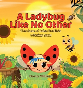 A Ladybug like No Other: The Case of Miss Dottie's Missing Spot