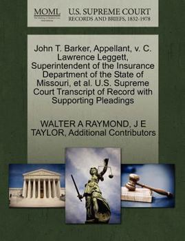 Paperback John T. Barker, Appellant, V. C. Lawrence Leggett, Superintendent of the Insurance Department of the State of Missouri, et al. U.S. Supreme Court Tran Book